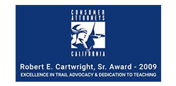 Consumer Attorneys California | Robert E. Cartwright, Sr. Award - 2009 | Excellence In Trail Advocacy & Dedication To Teaching